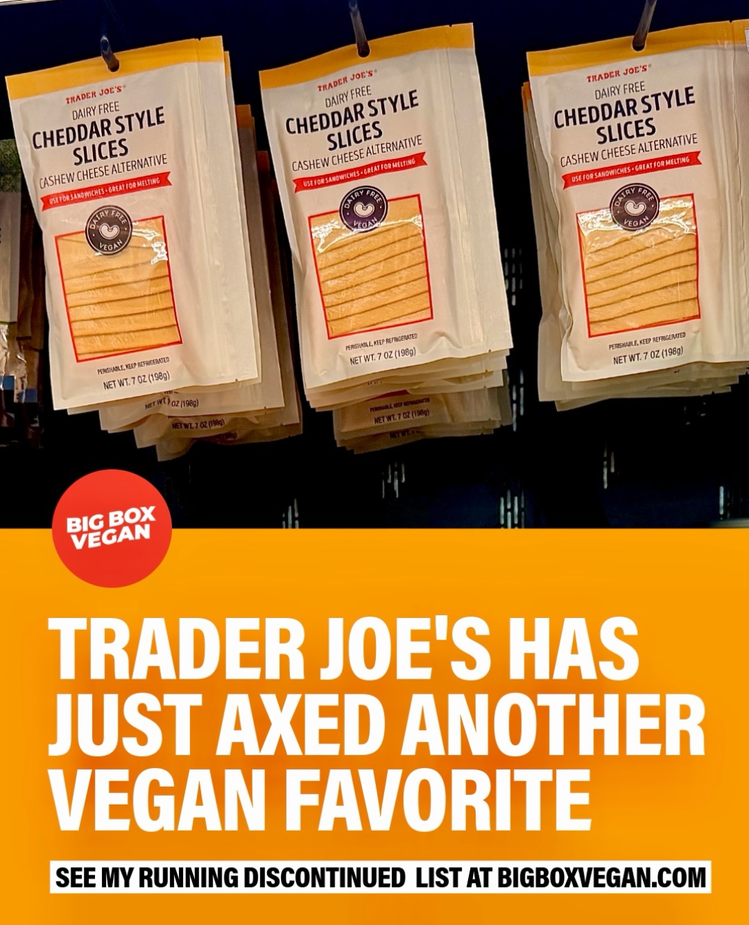 Well, that’s a wrap on the cheese-style slices at Trader Joe’s.🧀

It has been discontinued according to my sources and other posts on social, so if these were part of your regular TJ’s haul, you may want to stock up while you can. Maybe “favorite” is a stretch but a lot of folks loved this item and if I’ve learned anything doing this account for so many years is that everyone has their own “good”. 

I’ve updated my running list of discontinued Trader Joe’s vegan items blog post with some insights as to why this keeps happening and I’m keeping tabs back to 2025 for posterity. 

👉🏼Comment LINK and I’ll send you my article.
